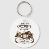 Net als mijn cowboys mijn koffie sleutelhanger (Voorkant)
