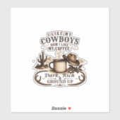 Net als mijn cowboys mijn koffie sticker (Vel)