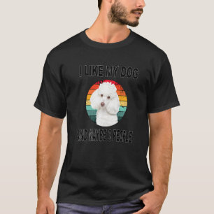 Net als mijn Poodle & Misschien 3 Mensen T-shirt