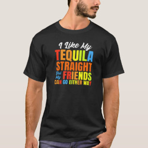 Net als mijn Tequila, recht LGBT Pride Tequila T-shirt