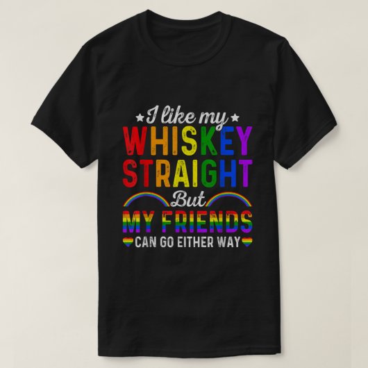 Net als mijn Whiskey-vrienden LGBTQ Gay Pride P T-shirt (Design voorkant)