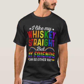 Net als mijn Whiskey-vrienden LGBTQ Gay Pride P T-shirt