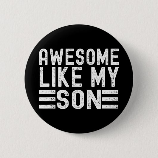 Net als mijn zoon Funny Moeders Vaderdag Vader Moe Ronde Button 5,7 Cm (Voorkant)