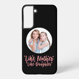 Net als moeder als dochter, persoonlijke mam-cadea samsung galaxy hoesje