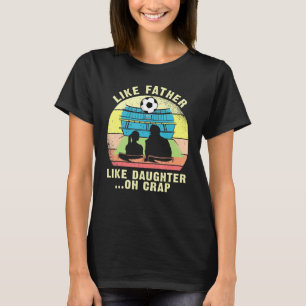 Net als vader als dochter van een dochter. t-shirt