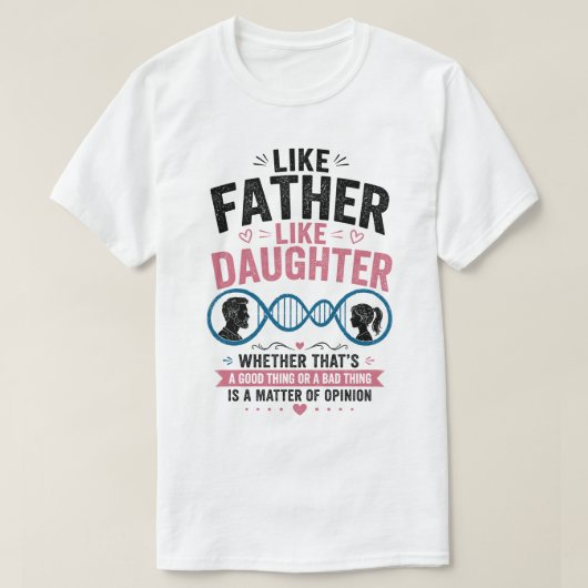 Net als vader, net als dochter Grappig T-shirt voo (Design voorkant)