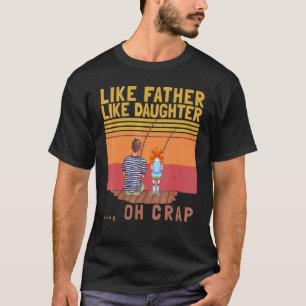 Net Als Vader Net Als Dochter Oh Klets Ouderwetse T-shirt