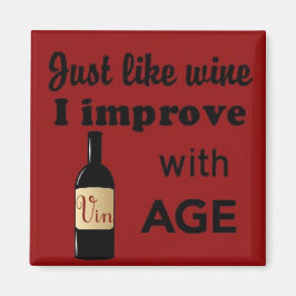 Net als wijn verbeter ik met age vierkante magneet