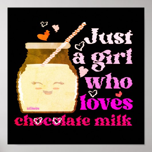NET EEN MEISJE DIE VAN CHOCOLAAT MELK grappig HOUD Poster (Voorkant)