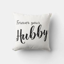 Net getrouwd Fun Elegant "Forever Your Hubby" Kussen