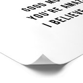 Net in Hoesje zei niemand je vandaag Hallo Goedemo Poster (Hoek)