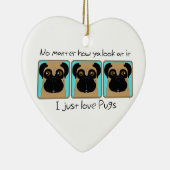 Net Love Pugs Quote en Funny Pugs die rondkijken Keramisch Ornament (Rechts)