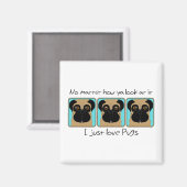 Net Love Pugs Quote en Funny Pugs die rondkijken Magneet (Voorkant / Achterkant)