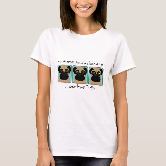 Net Love Pugs Quote en Funny Pugs die rondkijken T-shirt (Voorkant)