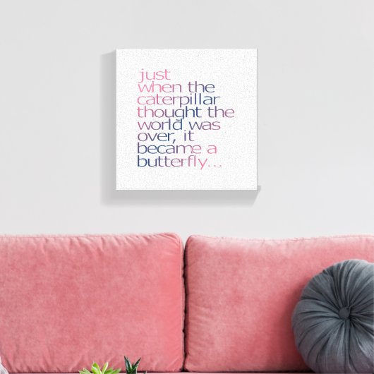 Net toen de rups dacht... canvas afdruk (Insitu (Woonkamer))