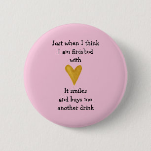 Net toen ik klaar was met liefde ronde button 5,7 cm