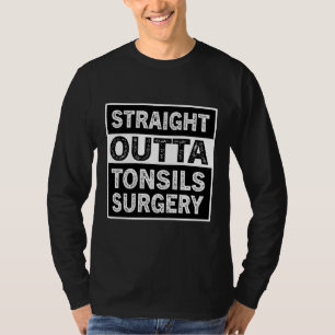 Net Uit De Tonsillectomie Operatie Keelamandel Ve T-shirt