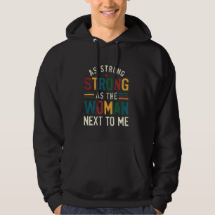 Net zo sterk als de vrouw naast mij hoodie