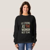 Net zo sterk als de vrouw naast mij trui (Voorkant volledig)