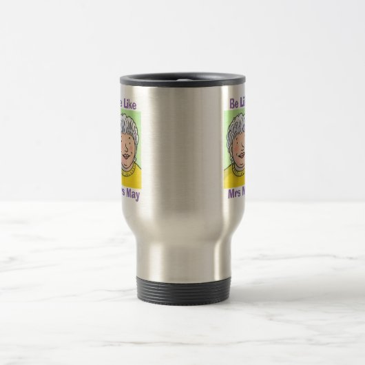 Net zoals Mrs May Travel Mug Reisbeker (Center)
