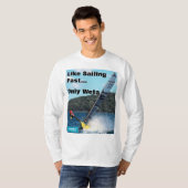 Net zoals snel varen - alleen Weta! T-shirt (Voorkant volledig)