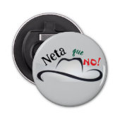 Neta que No! Button Flesopener (Voorkant)