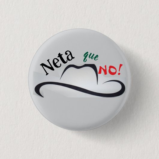 Neta que No! Ronde Button 3,2 Cm (Voorkant)