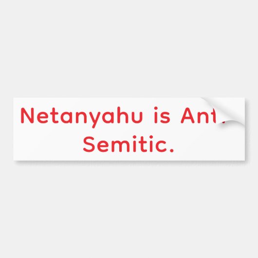 Netanyahu is antisemitisch Hankamer Artjunkhaus Bumpersticker (Voorkant)