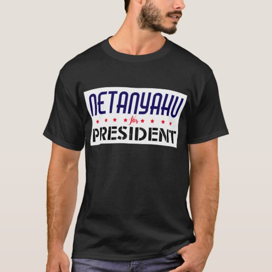 Netanyahu voor President T-shirt (Voorkant)