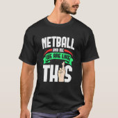 Netball en ik zijn net als deze vingers... t-shirt (Voorkant)