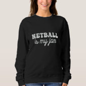Netball is my jam trui (Voorkant)