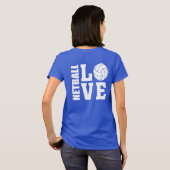 Netball-spelers Ultimate I Love Netball T-shirt (Achterkant volledig)