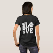 Netball-spelers Ultimate I Love Netball T-shirt (Achterkant volledig)