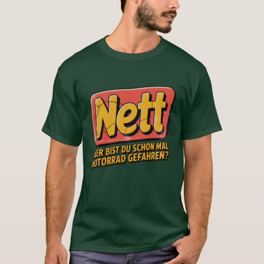 Nett ABER BIST DU SCHON MAL MOTORRAD GEFAHREN T-shirt (Voorkant)