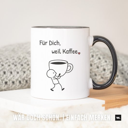 Nette Geste: „Für dich, weil Kaffee.“ Mitbringsel. Mok
