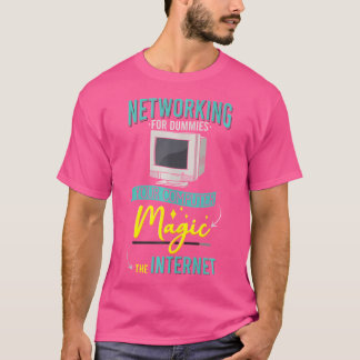 Netwerken voor Dummies Uw Computer Magie Het Int T-shirt