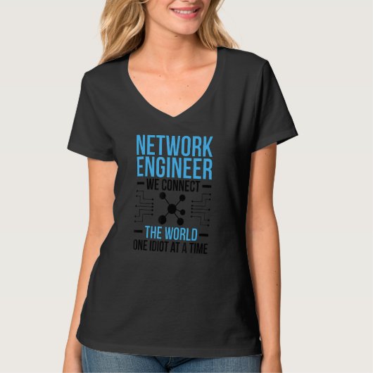 Network Engineer Connect The World Network Enginee T-shirt (Voorkant)
