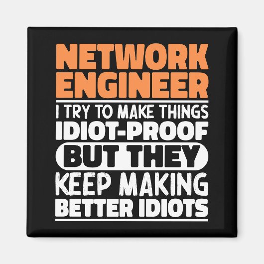 Network Engineer Ik probeer het Gezegde te maken Magneet (Voorkant)
