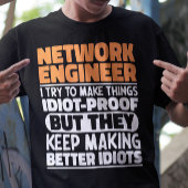 Network Engineer Ik probeer het Gezegde te maken T-shirt