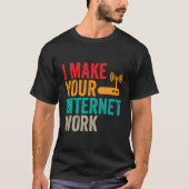 Network Engineer Internet Work Administrator Engin T-shirt (Voorkant)