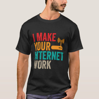 Network Engineer Internet Work Administrator Engin T-shirt
