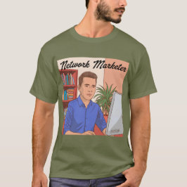 Network Marketeer Carrière T-shirt