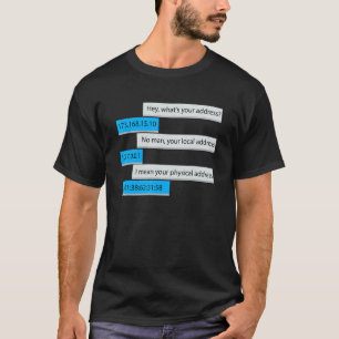 Networking Whats Address for Women Mannen T-shirt