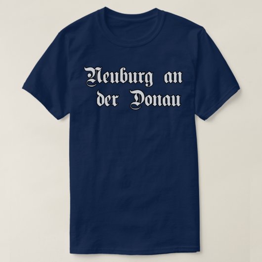 Neuburg an der Donau geschreven met gotisch letter T-shirt (Design voorkant)