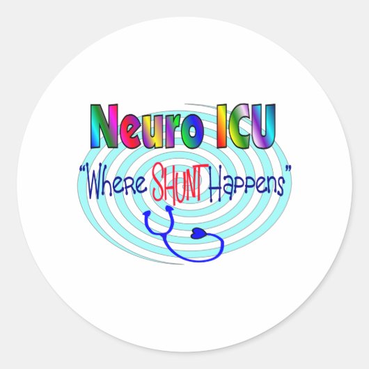 NEURO ICU "where SHUNT Happess" Ronde Sticker (Voorkant)