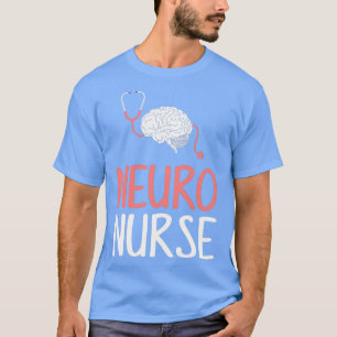 Neuro Neurse neurologie hersenwetenschappen T-shirt