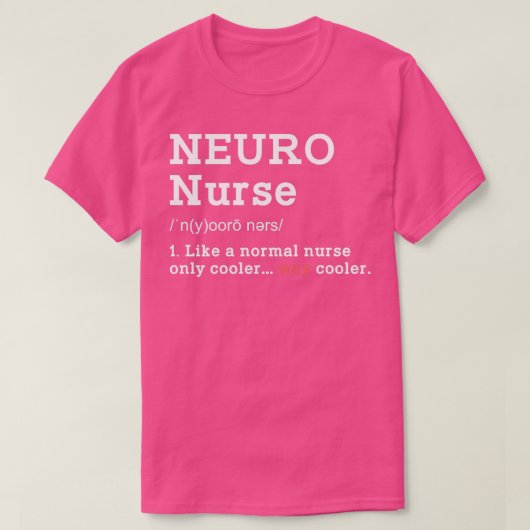 Neuro Nurse Funny Definition Way Cooler Humorous M T-shirt (Design voorkant)