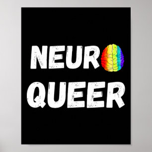 Neuro Queer! LGBTQ Gay Pride! Neurodiverse autisme Poster