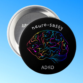 Neuro-sassy ADHD-pen Ronde Button 7,6 Cm