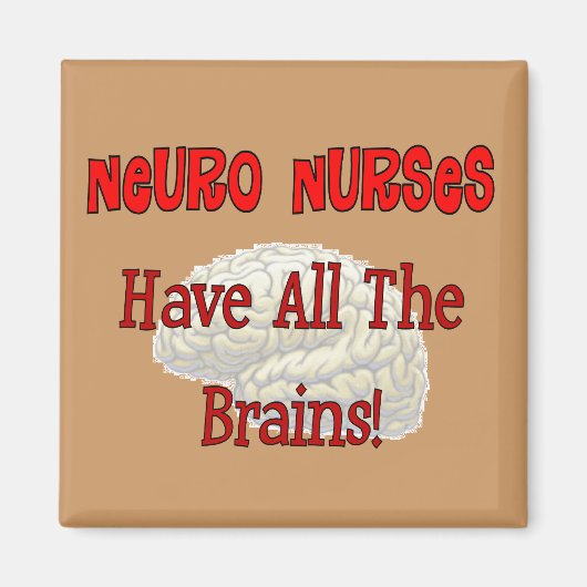 Neuro verpleegsters "hebben alle hersenen" magneet (Voorkant)